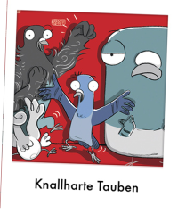 Knallharte Tauben gegen das Böse